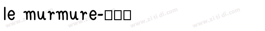 le murmure字体转换